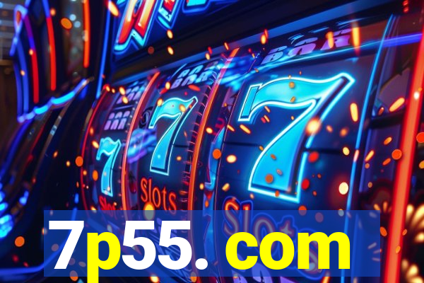 7p55. com